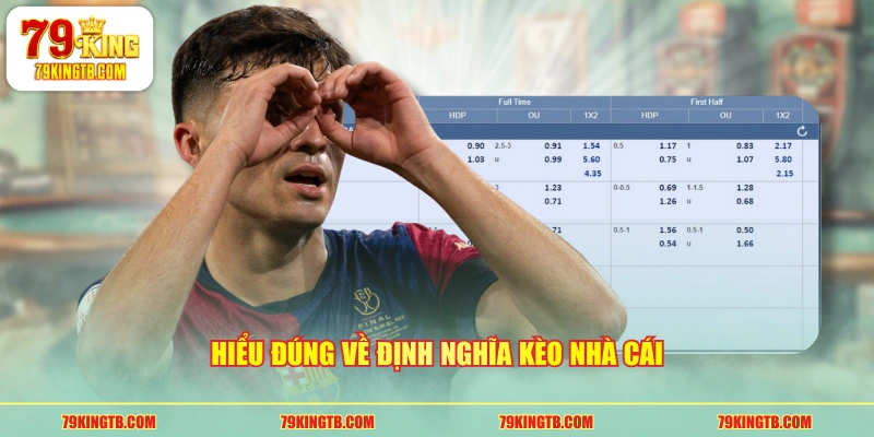 Hiểu đúng về định nghĩa kèo nhà cái